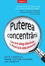 puterea concentrarii jack candfield